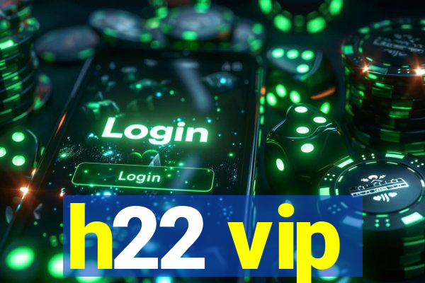 h22 vip
